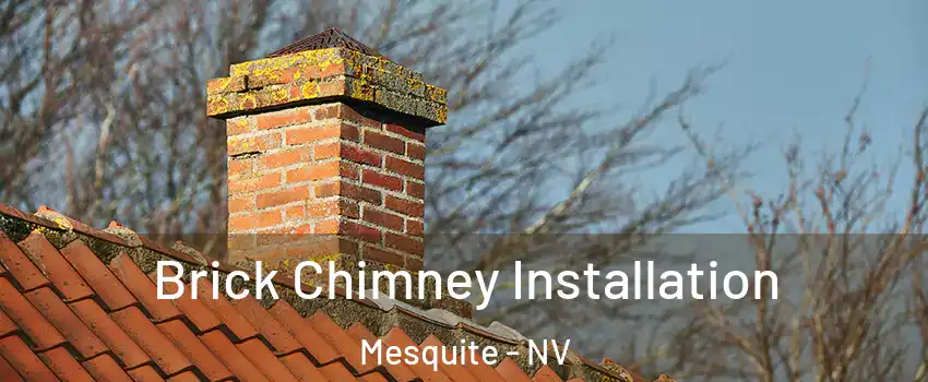  Brick Chimney Installation Mesquite - NV