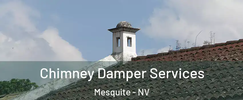  Chimney Damper Services Mesquite - NV