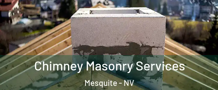  Chimney Masonry Services Mesquite - NV