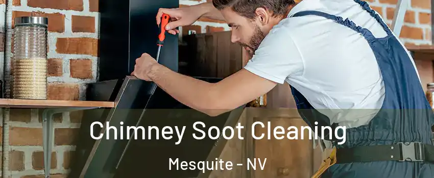  Chimney Soot Cleaning Mesquite - NV
