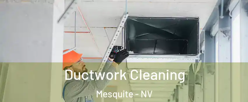  Ductwork Cleaning Mesquite - NV