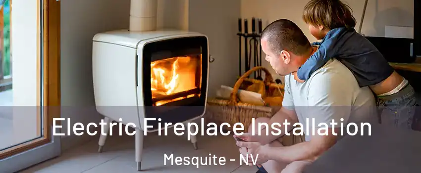  Electric Fireplace Installation Mesquite - NV