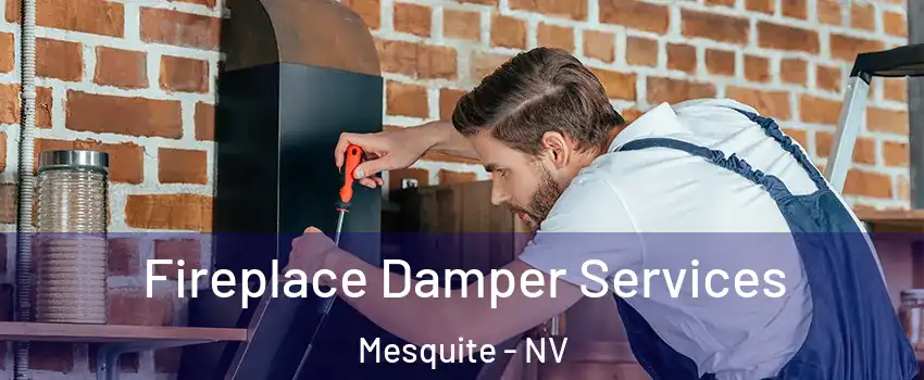  Fireplace Damper Services Mesquite - NV