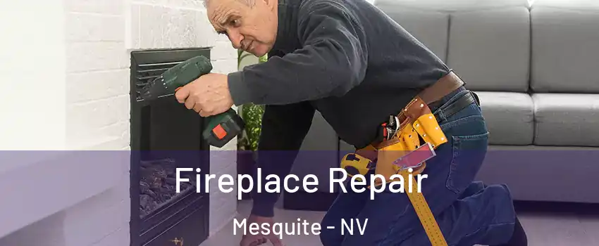  Fireplace Repair Mesquite - NV