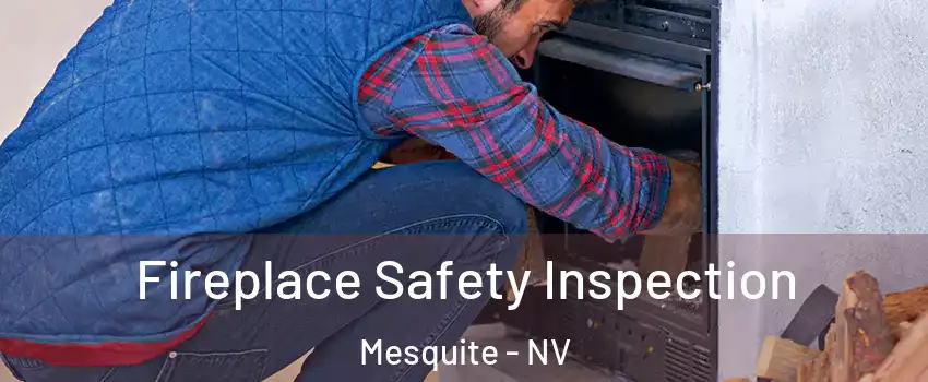  Fireplace Safety Inspection Mesquite - NV
