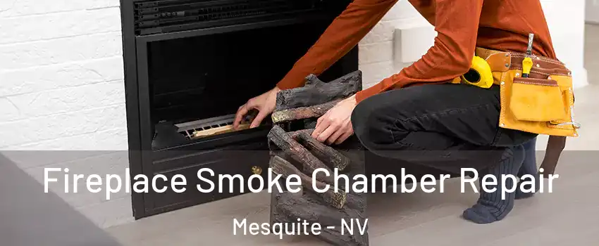  Fireplace Smoke Chamber Repair Mesquite - NV