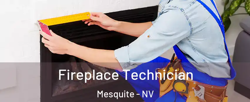 Fireplace Technician Mesquite - NV