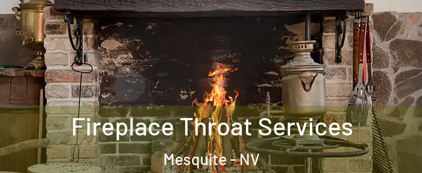  Fireplace Throat Services Mesquite - NV