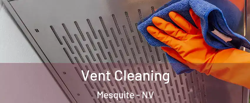  Vent Cleaning Mesquite - NV