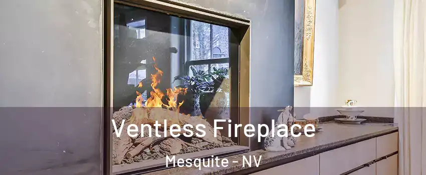  Ventless Fireplace Mesquite - NV