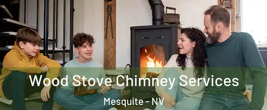 Wood Stove Chimney Services Mesquite - NV